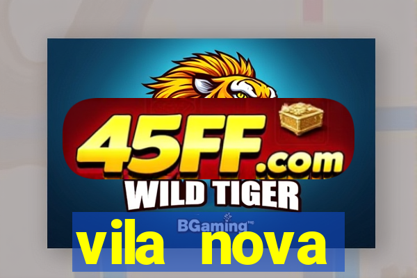 vila nova cachoeirinha fica em qual zona de sp